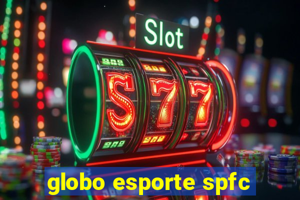 globo esporte spfc